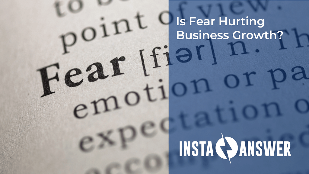 Is Fear Hurting Business Growth