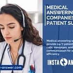 Medical Answering Service Companies for Patient Support Medical Answering Service Companies for Patient Support