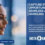 Capture every opportunity with seamless 24/7 call handling Capture every opportunity with seamless 247 call handling