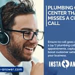 Plumbing Call Center That Never Misses a Customer Calls