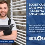 Boost Customer Care with a Plumbing Answering Service Boost Customer Care with a Plumbing Answering Service