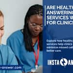 Are Healthcare Answering Services Worth It for Clinics? Are Healthcare Answering Services Worth It for Clinics