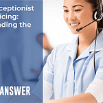 Virtual Receptionist Service Pricing Understanding the Costs Main Featured Image