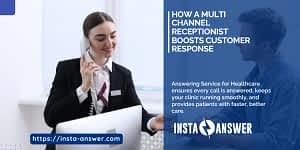 How a Multi Channel Receptionist Boosts Customer Response