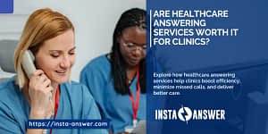 Are Healthcare Answering Services Worth It for Clinics