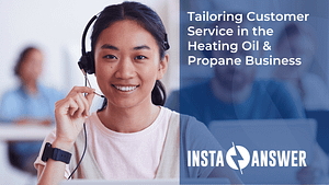 Tailoring Customer Service in the Heating Oil and Propane Business