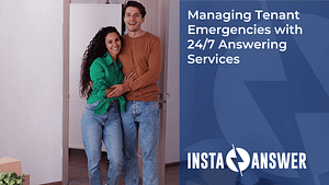 Managing Tenant Emergencies with 24 7 Answering Services Featured Image