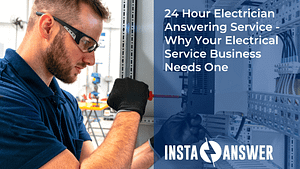24 Hour Electrician Answering Service Why Your Electrical Service Business Needs One