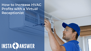 How to Increase HVAC Profits with a Virtual Receptionist