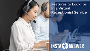 Features to Look For in a Virtual Receptionist Service Featured Image