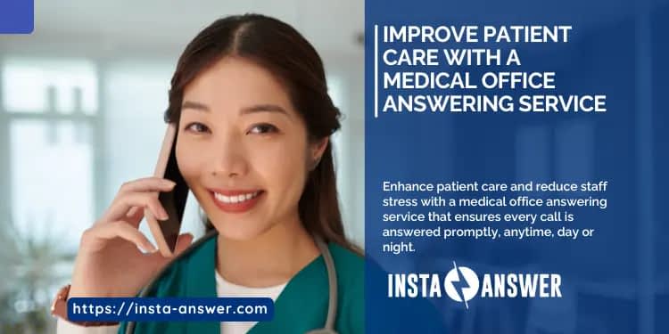 Improve Patient Care with a Medical Office Answering Service