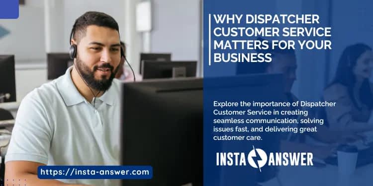 Why Dispatcher Customer Service Matters for Your Business