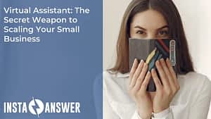 Virtual Assistant The Secret Weapon to Scaling Your Small Business Insta answer