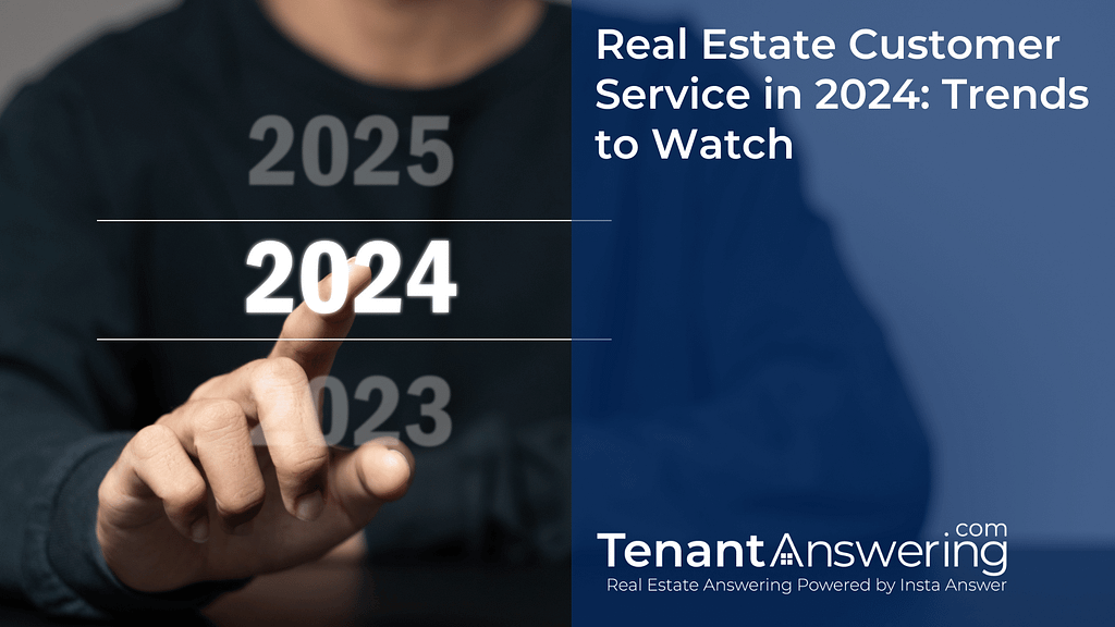 Real Estate Customer Service in 2024 Trends to Watch