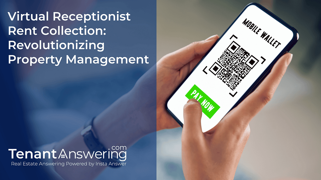 Virtual Receptionist Rent Collection Revolutionizing Property Management