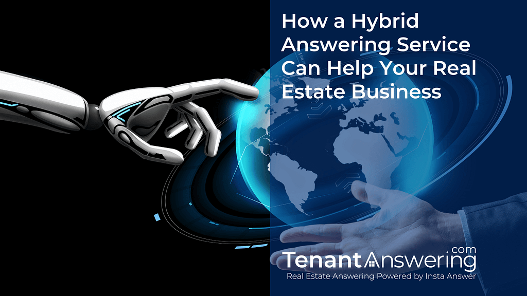 How a Hybrid Answering Service Can Help Your Real Estate Business