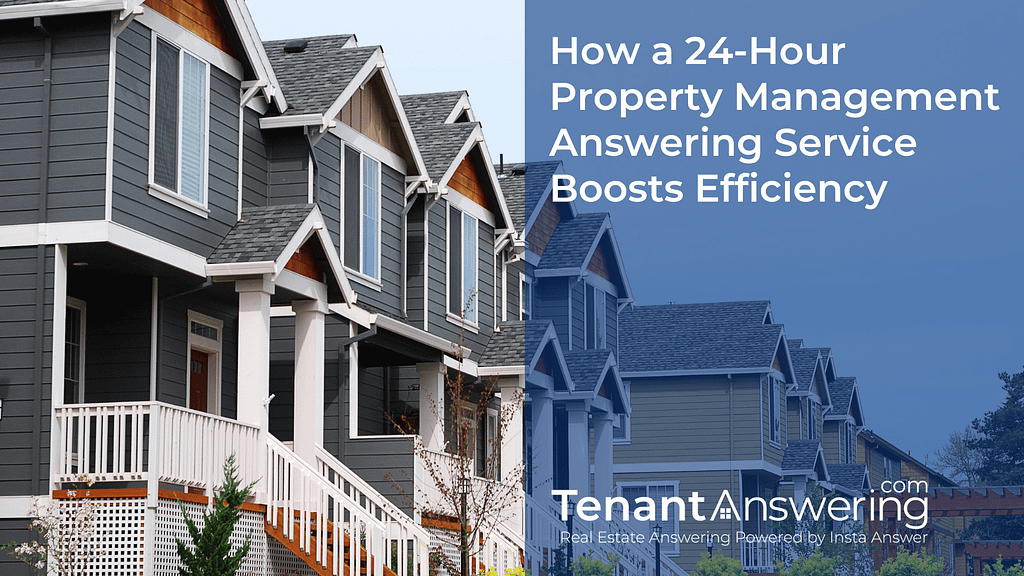 How a 24 Hour Property Management Answering Service Boosts Efficiency