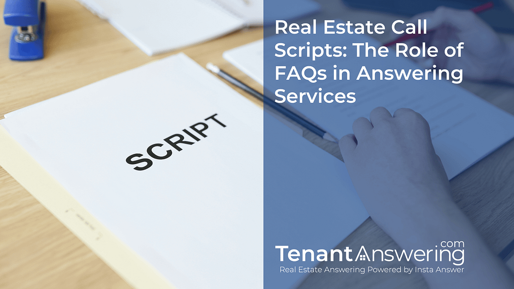 Real Estate Call Scripts The Role of FAQs in Answering Services