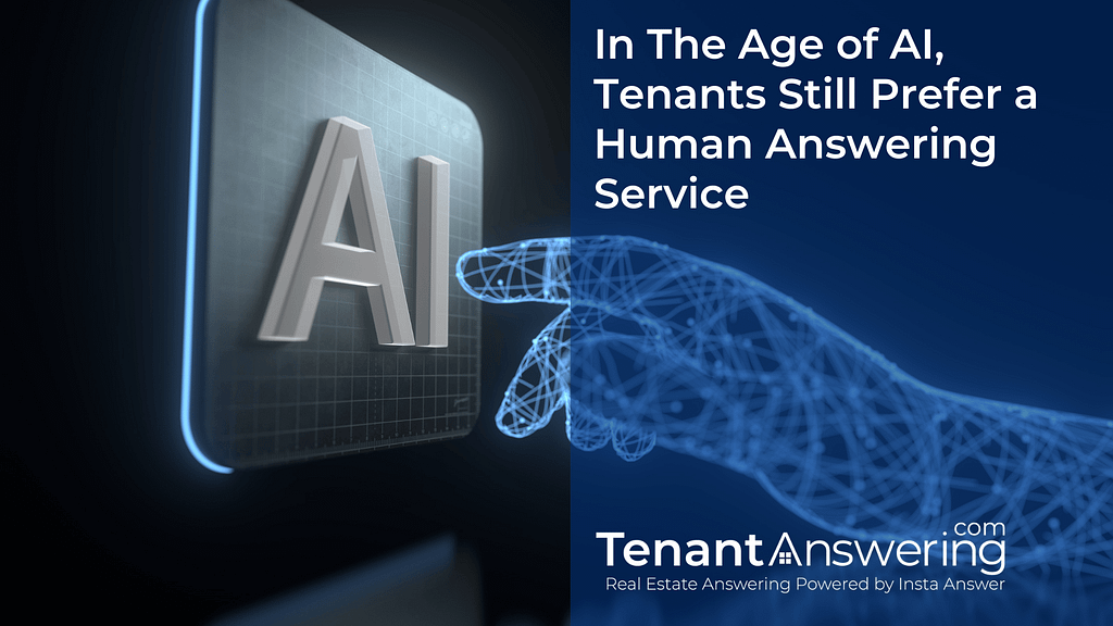 In The Age of AI, Tenants Still Prefer a Human Answering Service