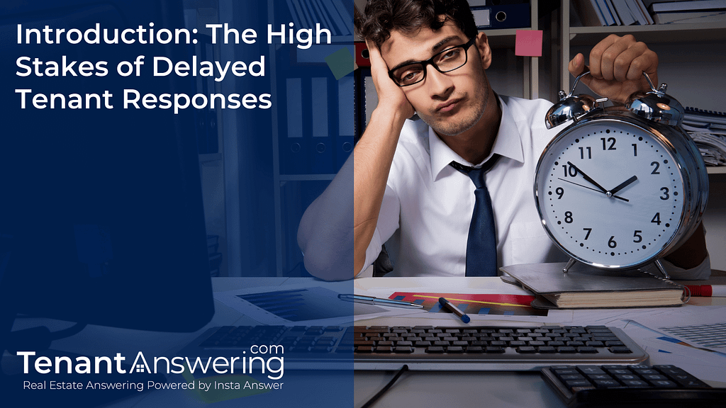 Introduction The High Stakes of Delayed Tenant Responses