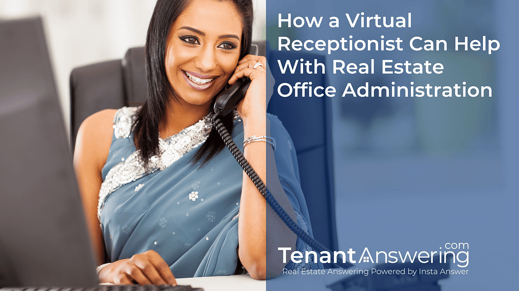 How a Virtual Receptionist Can Help With Real Estate Office Administration